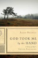God Took Me By The Hand: A Story Of God’s Unusual Providence
